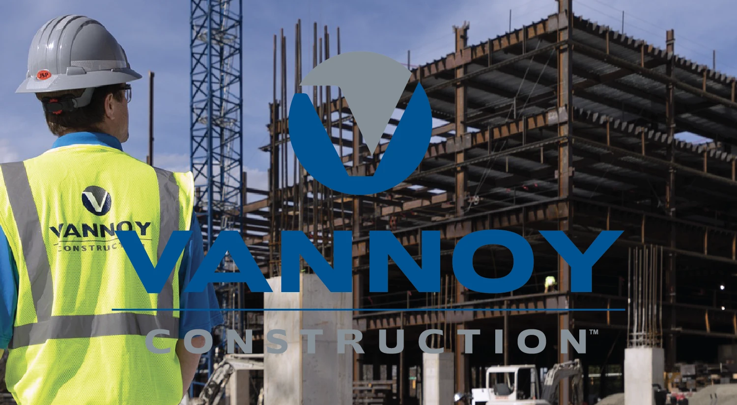 Vannoy Logos_Don't_4 A construction worker in a safety vest and helmet observes a multi-story steel building frame under construction, with Vannoy Construction logo overlaid.